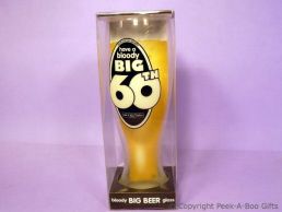 Bloody Big 60th Birthday Tall Beer/Lager Gift Glass 